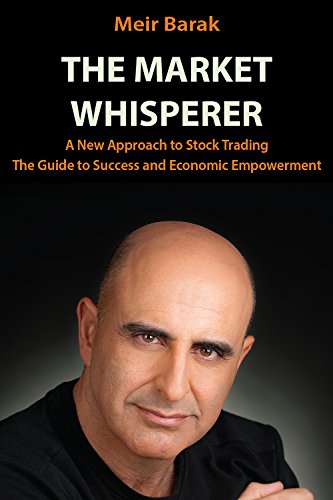 Day Trading Stocks - The Market Whisperer: A New Approach to Stock Trading