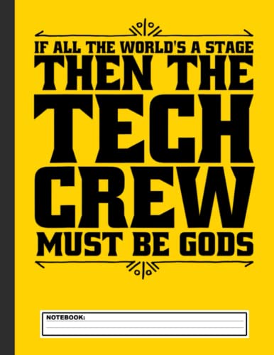 Stage Crew Theatre Tech Notebook: 8.5x11 College Rule Lined Paper, Black and White Composition Journal Book, 120 pages, Theatre Nerd Gifts, Director, Thespian Writer, Actors