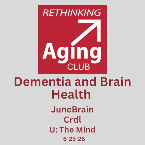 Dementia and Brain Health with JuneBrain, Crdl and U The Mind