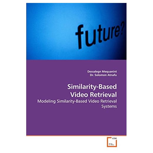 Video Retrieval Systems Model Guide