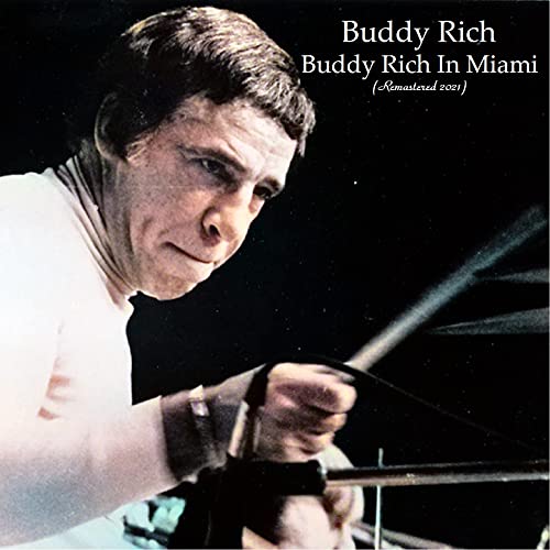 Amazon Music バディ・リッチのBuddy Rich In Miami (Remastered 2021) Amazon.co.jp