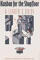 Kanban for the Shopfloor: A Leader's Guide 1420078771 Book Cover