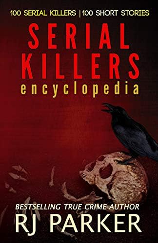 Serial Killers (Encyclopedia of 100 Serial Killers) Paperback – Abridged, May 31, 2014