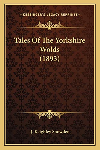Tales Of The Yorkshire Wolds (1893)