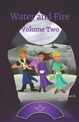 Water and Fire Volume Two: The Dove and the Darkness