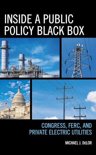 Inside a Public Policy Black Box: Congress, FERC, and Private Electric Utilities