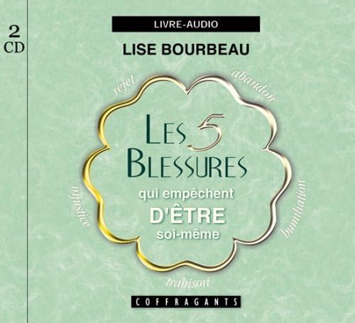 LES 5 BLESSURES QUI EMPECHENT D'ETRE SOI-MEME (CD) BOURBEAU