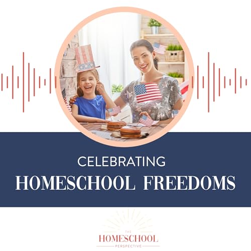 Celebrating Homeschool Freedom