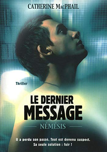 1. Nemesis : Le dernier message 1. Nemesis : Le dernier message