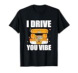 I Drive You Vibe Funny Limousine Chofer Un Conductor Privado Camiseta