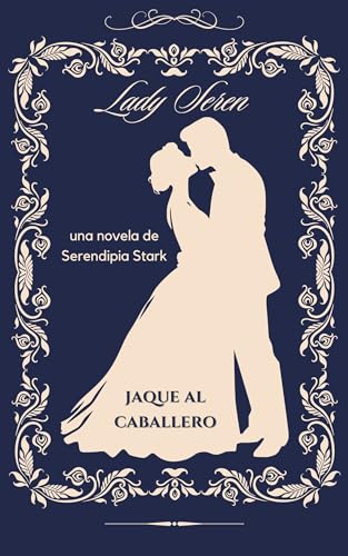 Jaque al caballero: Un sorprendente romance en el universo de la Regencia (Las Ladies nº 3)