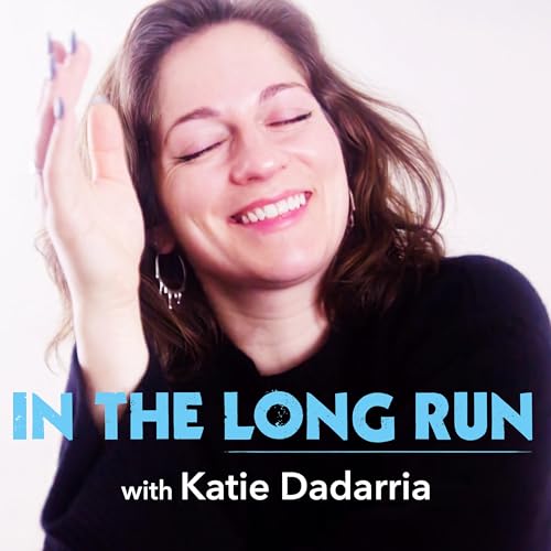 Introducing In The Long Run with Katie Dadarria