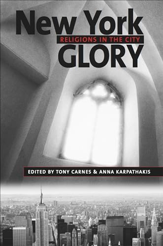 New York Glory: Religions in the City (Religion, Race, and Ethnicity Book 4)