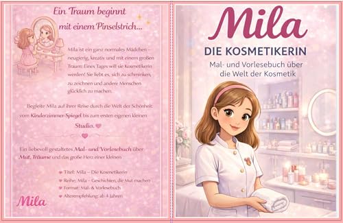 Mila – Die Kosmetikerin: Mal- und Vorlesebuch über die Welt der Kosmetik