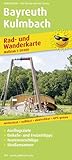  Bayreuth - Kulmbach: Rad- und Wanderkarte mit Ausflugszielen, Einkehr- & Freizeittipps, Tourenvoschlägen & Straßennamen, wetterfest, reissfest, ... 1:50000 (Rad- und Wanderkarte / RuWK)