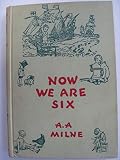 Now We Are Six (Reprinted with new plates and engravings)