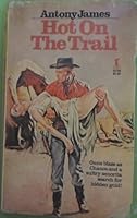 HOT ON THE TRAIL B00072XHJW Book Cover