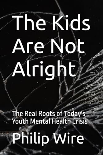 The Kids Are Not Alright: The Real Roots of Today's