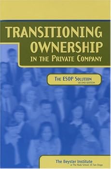 Paperback Transitioning Ownership in the Private Company: The ESOP Solution, Second Edition Book