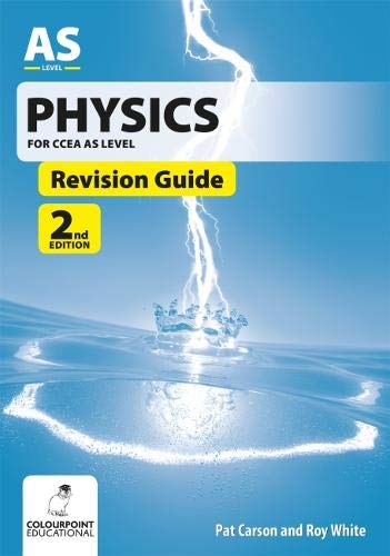 Physics Revision Guide For Ccea As Level Amazon Co Uk Carson Pat White Roy 9781780731186 Books