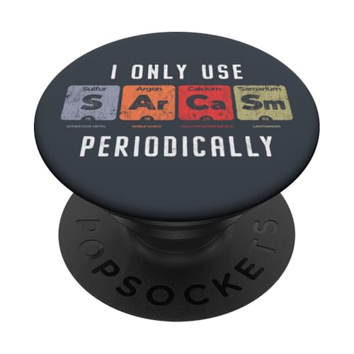 Sarcasmo periódicamente - Clever Chemistry Juego de palabras Funny Science PopSockets PopGrip Adhesivo
