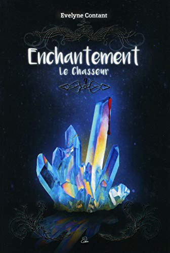 Télécharger Enchantement: Le Chasseur PDF Ebook En Ligne
