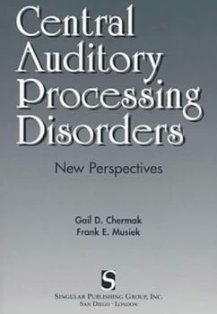 Paperback Central Auditory Processing Disorders: New Perspectives Book