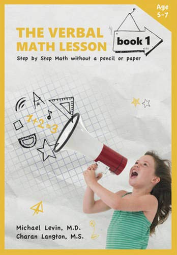 The Verbal Math Lesson Book 1: Step-by-Step Math Without Pencil or Paper