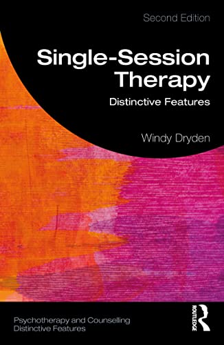 Single-Session Therapy: Distinctive Features (Psychotherapy and C...