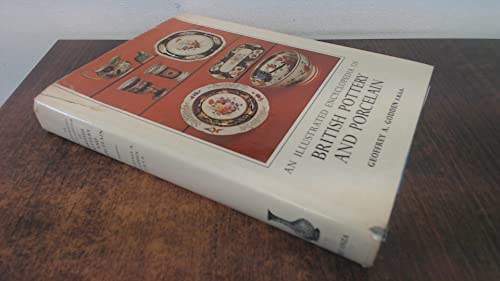 An Illustrated Encyclopedia of British Pottery and Porcelain