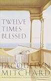 Twelve Times Blessed