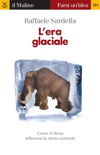 L'era glaciale (Farsi un'idea Vol. 194