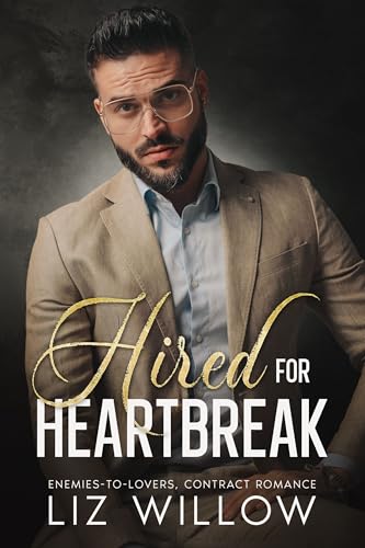 Hired for Heartbreak: Enemies-to-lovers Romance