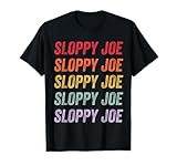 Sloppy Joe T-Shirt