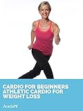Cardio for Beginners ATHLETIC Cardio FOR WEIGHT LOSS