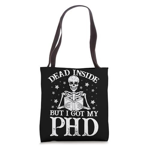 PhD Graduation Tote Bag 2025 Dead Inside
