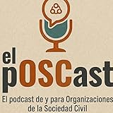 el pOSCast: el podcast de y para Organizaciones de la Sociedad Civil