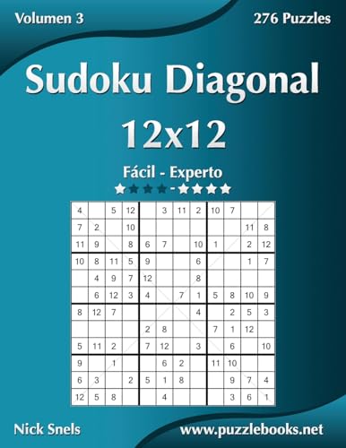 Sudoku Diagonal 12x12 - De Fácil a Experto - Volumen 3 - 276 Puzzles (Spanish Edition)