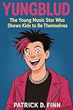 YUNGBLUD: The Young Music Star who Shows Kids to be Themselves