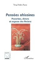 Pensées africaines: Proverbes, dictons et sagesse des Anciens 2747574024 Book Cover