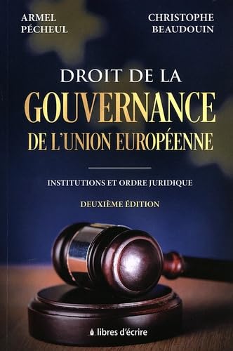 Droit de la gouvernance de l'Union européenne : Institutions et ordre juridique: Deuxième édition