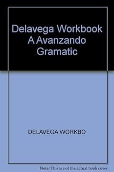 Unknown Binding Delavega Workbook A Avanzando Gramatic Book