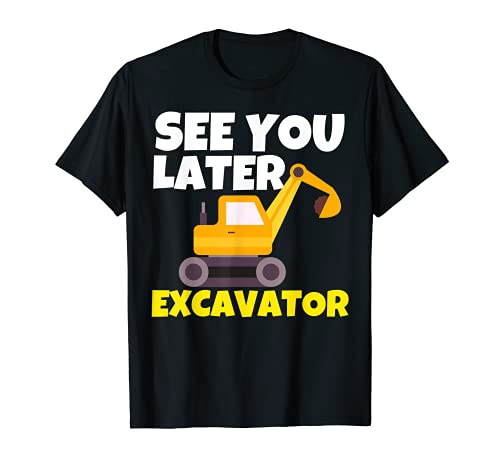 See You - Excavadora para niños pequeños pequeños Camiseta