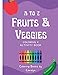 A to Z Fruits & Veggies Coloring Book