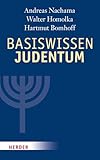 Basiswissen Judentum: Mit einem Vorwort von Rabbiner Henry Brandt