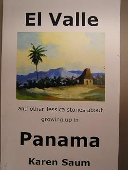 Unknown Binding El Valle: And other Jessica stories about growing up in Panama Book