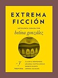 Extrema Ficción (Antologías Traviesa nº 4)