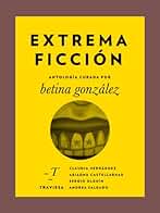 Extrema Ficción (Antologías Traviesa nº 4)