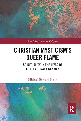 Book cover of Christian Mysticism’s Queer Flame (Routledge Studies in Religion)