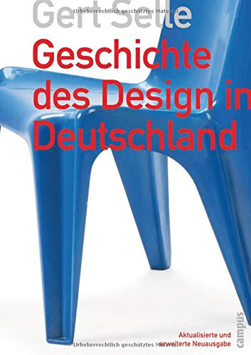Geschichte des Design in Deutschland: Aktualisierte und erweiterte Neuausgabe